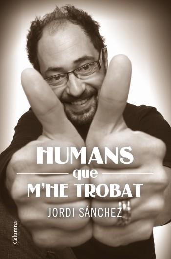 HUMANS QUE EM VAIG TROBAR | 9788466414159 | SÁNCHEZ, JORDI | Llibreria L'Altell - Llibreria Online de Banyoles | Comprar llibres en català i castellà online - Llibreria de Girona