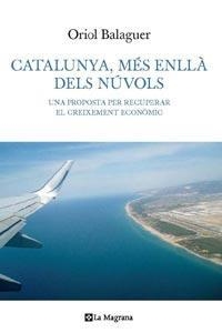CATALUNYA, MÉS ENLLÀ DELS NÚVOLS. UNA PROPOSTA PER RECUPERAR | 9788482642185 | BALAGUER, ORIOL | Llibreria L'Altell - Llibreria Online de Banyoles | Comprar llibres en català i castellà online - Llibreria de Girona