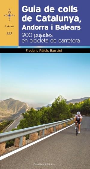 GUIA DE COLLS DE CATALUNYA, ANDORRA I BALEARS | 9788497918978 | RÀFOLS, FREDERIC | Llibreria L'Altell - Llibreria Online de Banyoles | Comprar llibres en català i castellà online - Llibreria de Girona