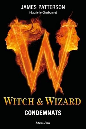 WITCH & WIZARD 1. CONDEMNATS | 9788499326641 | PATTERSON, JAMES | Llibreria Online de Banyoles | Comprar llibres en català i castellà online