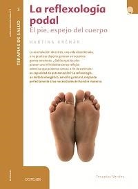 REFLEXOLOGIA PODAL EL PIE ESPEJO DEL CUERPO,LA | 9788492716852 | KRCMAR,MARTINA | Llibreria L'Altell - Llibreria Online de Banyoles | Comprar llibres en català i castellà online - Llibreria de Girona