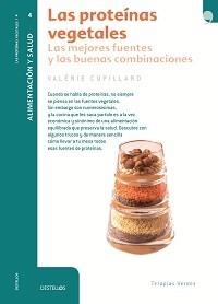 PROTEINAS VEGETALES LAS MEJORES FUENTES Y BUENAS COMBINACION | 9788492716869 | CUPILLARD,VALERIE | Llibreria L'Altell - Llibreria Online de Banyoles | Comprar llibres en català i castellà online - Llibreria de Girona