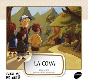 COVA, LA | 9788415095576 | LLUCH GIRBÉS, ENRIC | Llibreria L'Altell - Llibreria Online de Banyoles | Comprar llibres en català i castellà online - Llibreria de Girona