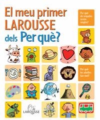 MEU PRIMER LAROUSSE DELS PER QUÈ?EL | 9788480167420 | - | Llibreria Online de Banyoles | Comprar llibres en català i castellà online