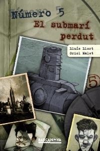 NÚMERO 5. EL SUBMARÍ PERDUT | 9788448928780 | LLORT CARCELLER, LLUÍS | Llibreria L'Altell - Llibreria Online de Banyoles | Comprar llibres en català i castellà online - Llibreria de Girona