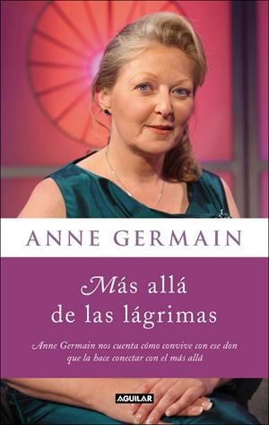 MÁS ALLÁ DE LAS LAGRIMAS | 9788403005273 | GERMAIN, ANNE | Llibreria L'Altell - Llibreria Online de Banyoles | Comprar llibres en català i castellà online - Llibreria de Girona