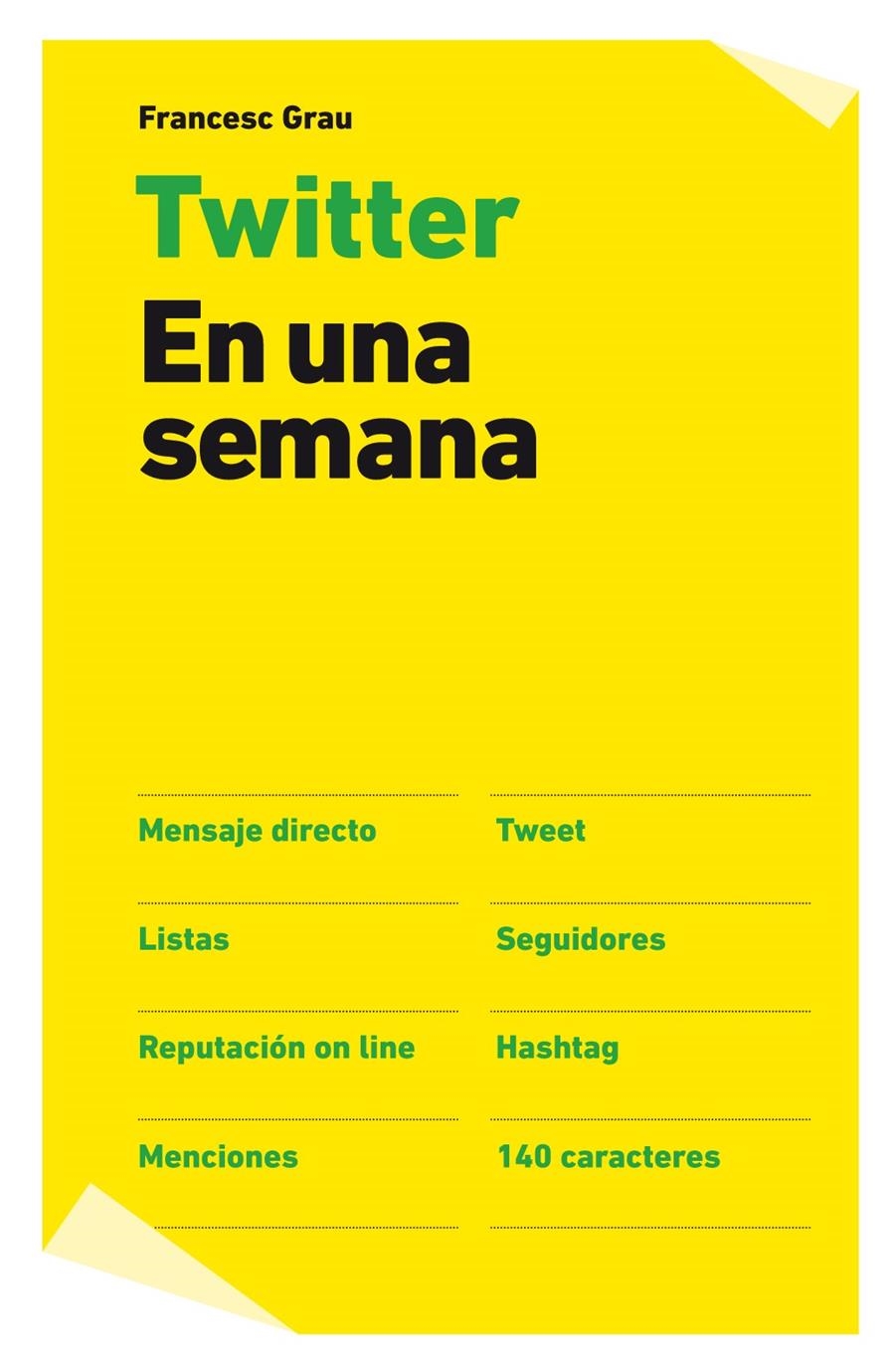 TWITTER EN UNA SEMANA | 9788498751765 | GRAU, FRANCESC | Llibreria L'Altell - Llibreria Online de Banyoles | Comprar llibres en català i castellà online - Llibreria de Girona