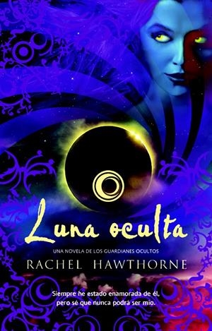 LUNA OCULTA | 9788498006780 | HAWTHORNE RACHEL | Llibreria Online de Banyoles | Comprar llibres en català i castellà online