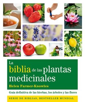 BIBLIA DE LAS PLANTAS MEDICINALES, LA | 9788484453703 | FARMER-KNOWLES, HELEN | Llibreria L'Altell - Llibreria Online de Banyoles | Comprar llibres en català i castellà online - Llibreria de Girona
