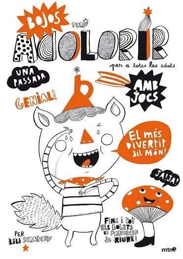 BOJOS PER ACOLORIR | 9788415278191 | SCRATCHY, LILI | Llibreria L'Altell - Llibreria Online de Banyoles | Comprar llibres en català i castellà online - Llibreria de Girona
