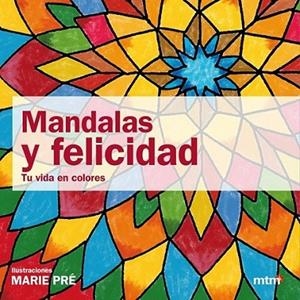 MANDALAS Y FELICIDAD | 9788415278054 | PRE, MARIE | Llibreria Online de Banyoles | Comprar llibres en català i castellà online