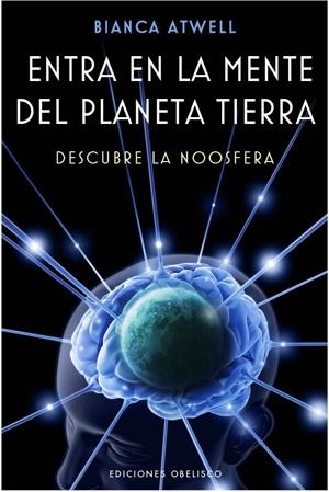 ENTRA EN LA MENTE DEL PLANETA TIERRA | 9788497777858 | ATWELL, BIANCA | Llibreria Online de Banyoles | Comprar llibres en català i castellà online
