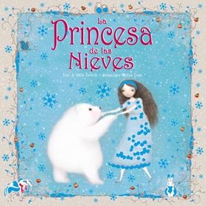 PRINCESA DE LAS NIEVES, LA | 9788415235187 | HAUKINS, E / EVANS, L | Llibreria L'Altell - Llibreria Online de Banyoles | Comprar llibres en català i castellà online - Llibreria de Girona