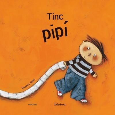 TINC PIPÍ | 9788493438067 | OLTEN,MANUELA | Llibreria L'Altell - Llibreria Online de Banyoles | Comprar llibres en català i castellà online - Llibreria de Girona