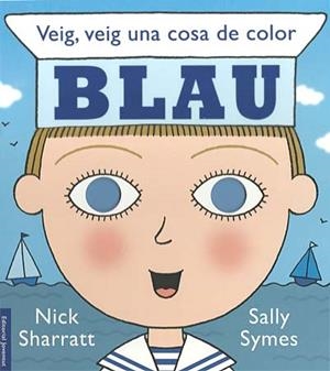VEIG, VEIG UNA COSA DE COLOR ... BLAU | 9788426138439 | NICK SHARRATT / SALLY SYMES | Llibreria Online de Banyoles | Comprar llibres en català i castellà online