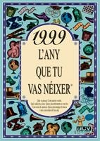1999 ANY QUE TU VAS NEIXER | 9788489589926 | COLLADO BASCOMPTE, ROSA | Llibreria L'Altell - Llibreria Online de Banyoles | Comprar llibres en català i castellà online - Llibreria de Girona
