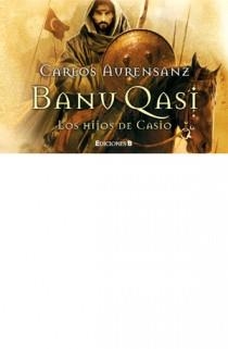 BANU QASI LOS HIJOS DE CASIO LIBRINOS | 9788466649858 | AURENSANZ,CARLOS | Llibreria L'Altell - Llibreria Online de Banyoles | Comprar llibres en català i castellà online - Llibreria de Girona