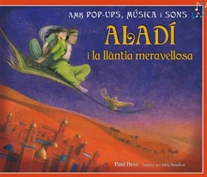 ALADÍ I LA LLANTIA MERAVELLOSA | 9788479428891 | HESS, PAUL | Llibreria L'Altell - Llibreria Online de Banyoles | Comprar llibres en català i castellà online - Llibreria de Girona