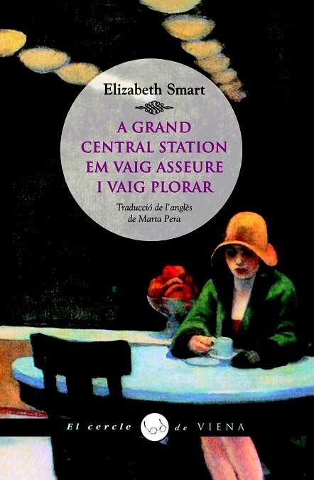 A GRAND CENTRAL STATION EM VAIG ASSEURE I VAIG PLORAR | 9788483306666 | SMART, ELIZABETH | Llibreria L'Altell - Llibreria Online de Banyoles | Comprar llibres en català i castellà online - Llibreria de Girona