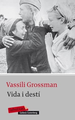 VIDA I DESTI | 9788499303987 | GROSSMAN, VASSILI | Llibreria L'Altell - Llibreria Online de Banyoles | Comprar llibres en català i castellà online - Llibreria de Girona