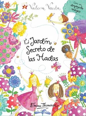JARDIN SECRETO DE LAS HADAS,EL | 9788448832179 | THOMSON, EMMA | Llibreria Online de Banyoles | Comprar llibres en català i castellà online
