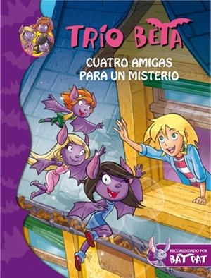 TRIO BETA 1. CUATRO AMIGAS PARA UN MISTE | 9788484417675 | PAVANELLO, ROBERTO | Llibreria Online de Banyoles | Comprar llibres en català i castellà online