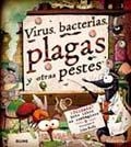 VIRUS, BACTERIAS, PLAGAS Y OTRAS PESTES | 9788498015614 | PLATT, RICHARD/KELLY, JOHN | Llibreria Online de Banyoles | Comprar llibres en català i castellà online