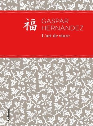 ART DE VIURE BÉ, L' | 9788466414395 | HERNÁNDEZ, GASPAR | Llibreria Online de Banyoles | Comprar llibres en català i castellà online