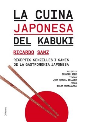 CUINA JAPONESA DEL KABUKI, LA | 9788466414364 | SANZ,RICARDO/BELLVER,JUAN MANUEL/HORMAECHEA,SACHA | Llibreria L'Altell - Llibreria Online de Banyoles | Comprar llibres en català i castellà online - Llibreria de Girona