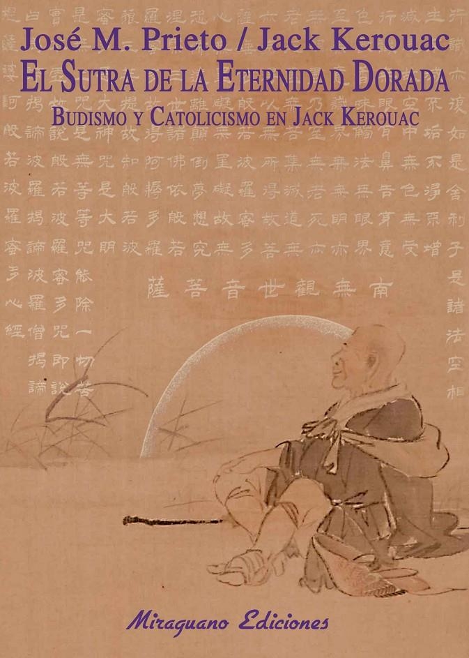 SUTRA DE LA ETERNIDAD DORADA,EL | 9788478133833 | PRIETO, JOSÉ M / KEROUAC, J | Llibreria Online de Banyoles | Comprar llibres en català i castellà online