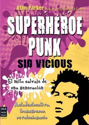 SUPERHEROE PUNK - SID VICIOUS | 9788415256243 | PARKER, ALAN | Llibreria L'Altell - Llibreria Online de Banyoles | Comprar llibres en català i castellà online - Llibreria de Girona