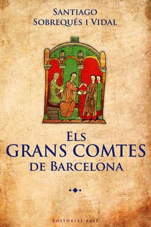 GRANS COMTES DE BARCELONA, ELS | 9788415267362 | SOBREQUES, SANTIAGO | Llibreria Online de Banyoles | Comprar llibres en català i castellà online