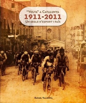 VOLTA CATALUNYA 1911-2011 | 9788415403609 | VALLBONA, RAFAEL | Llibreria Online de Banyoles | Comprar llibres en català i castellà online