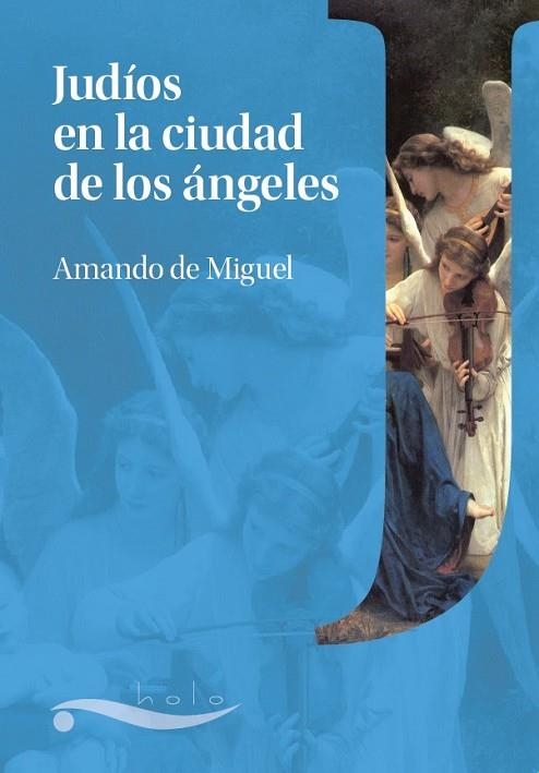 JUDÍOS EN LA CIUDAD DE LOS ÁNGELES | 9788461550159 | AMANDO DE MIGUEL | Llibreria L'Altell - Llibreria Online de Banyoles | Comprar llibres en català i castellà online - Llibreria de Girona