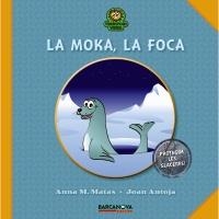 MOKA, LA FOCA, LA | 9788448928742 | MATAS ROS, ANNA M./ANTOJA MAS, JOAN | Llibreria L'Altell - Llibreria Online de Banyoles | Comprar llibres en català i castellà online - Llibreria de Girona