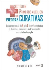 BOTIQUIN DE PRIMEROS AUXILIOS CON PIEDRAS CURATIVAS | 9788441428393 | GIENGER.MICHAEL | Llibreria L'Altell - Llibreria Online de Banyoles | Comprar llibres en català i castellà online - Llibreria de Girona