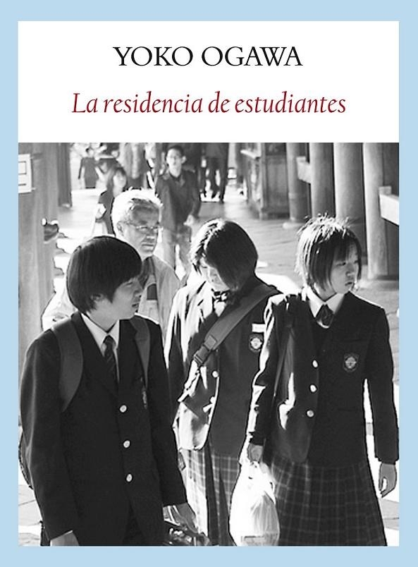 RESIDENCIA DE ESTUDIANTES | 9788493904562 | OGAWA, YOKO | Llibreria L'Altell - Llibreria Online de Banyoles | Comprar llibres en català i castellà online - Llibreria de Girona