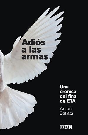 ADIÓS A LAS ARMAS | 9788499920658 | BATISTA,ANTONI | Llibreria Online de Banyoles | Comprar llibres en català i castellà online