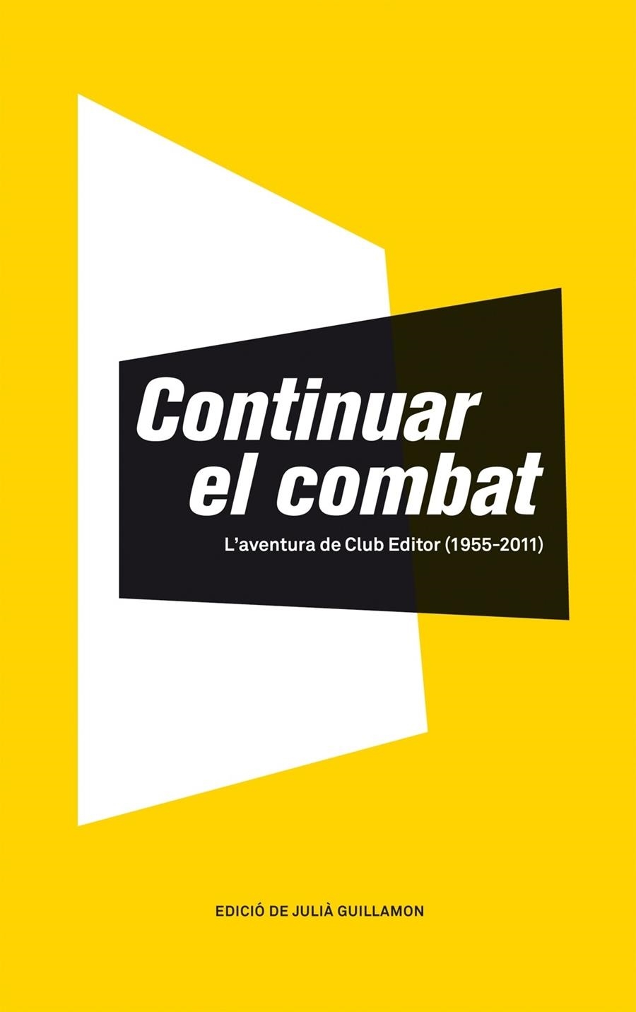 CONTINUAR EL COMBAT | 9788473291620 | EDICIÓ DE JULIÀ GUILAMON | Llibreria L'Altell - Llibreria Online de Banyoles | Comprar llibres en català i castellà online - Llibreria de Girona