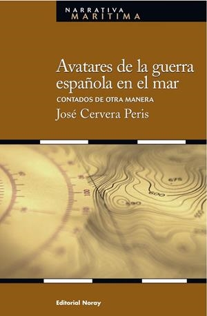 AVATARES DE LA GUERRA ESPAÑOLA EN EL MAR | 9788474862379 | CERVERA PERIS, JOSÉ | Llibreria Online de Banyoles | Comprar llibres en català i castellà online