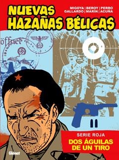 NUEVAS HAZAÑAS BELICAS: DOS AGUILAS DE UN TIRO | 9788499473505 | MIGOYA/ BEROY/ PERRO/ GALLARDO/ MARIN/ ACUÑA | Llibreria L'Altell - Llibreria Online de Banyoles | Comprar llibres en català i castellà online - Llibreria de Girona