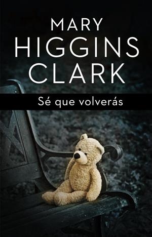 SÉ QUE VOLVERÁS | 9788401352447 | HIGGINS CLARK, MARY | Llibreria Online de Banyoles | Comprar llibres en català i castellà online
