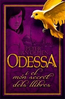 ODESSA I EL MÓN SECRET DELS LLIBRES | 9788424641337 | VAN OLMEN, PETER | Llibreria Online de Banyoles | Comprar llibres en català i castellà online