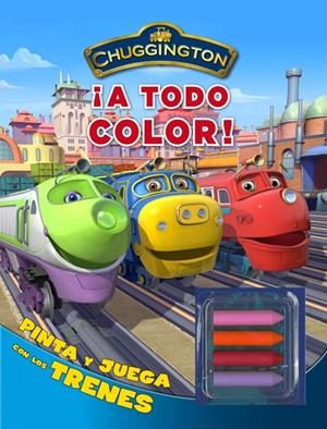 CHUGGINGTON ¡A TODO COLOR! | 9788401902987 | AA.VV | Llibreria L'Altell - Llibreria Online de Banyoles | Comprar llibres en català i castellà online - Llibreria de Girona