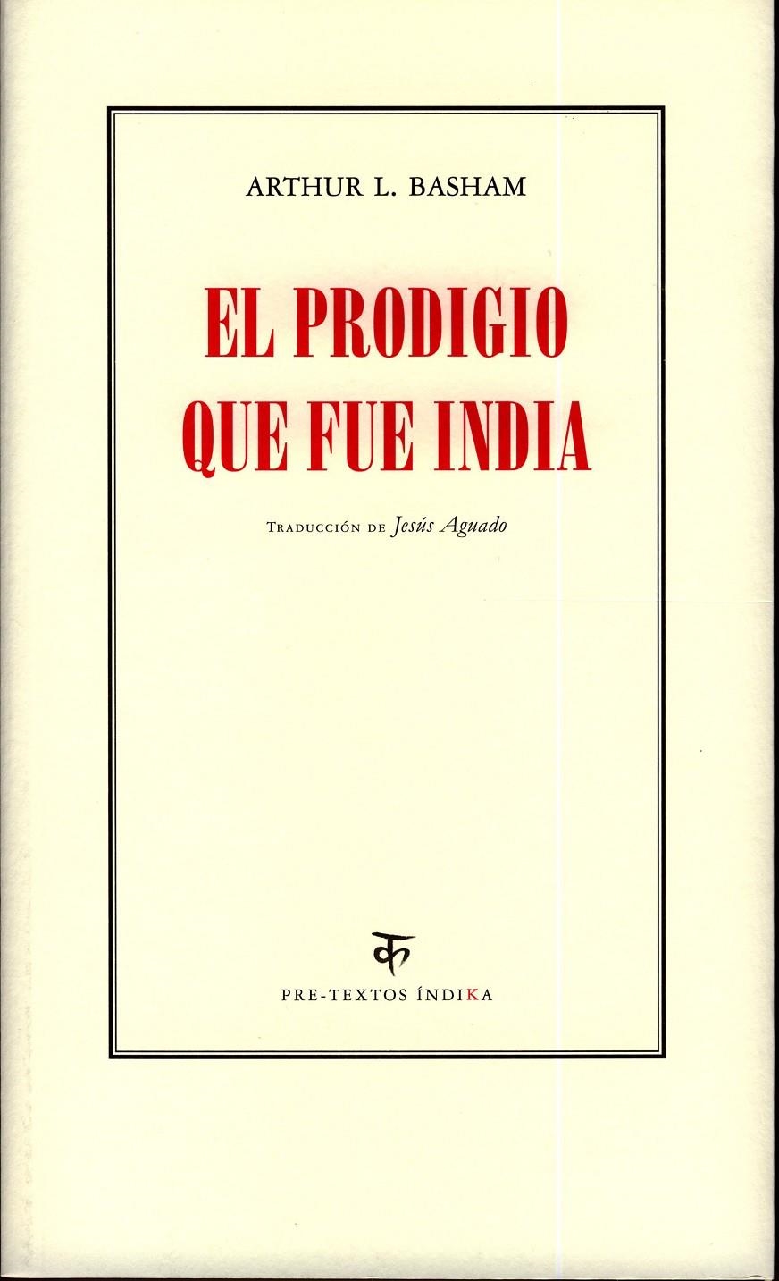 PRODIGIO QUE FUE INDIA, EL | 9788481919509 | BASHAM, ARTHUR L. | Llibreria L'Altell - Llibreria Online de Banyoles | Comprar llibres en català i castellà online - Llibreria de Girona