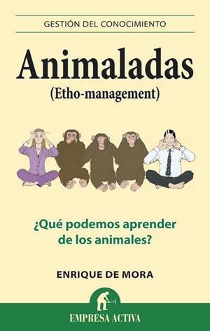 ANIMALADAS (ETHO-MANAGEMENT) | 9788492452866 | DE MORA PÉREZ, ENRIQUE | Llibreria L'Altell - Llibreria Online de Banyoles | Comprar llibres en català i castellà online - Llibreria de Girona