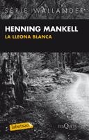 LLEONA BLANCA, LA | 9788483836040 | MANKELL, HENNING | Llibreria L'Altell - Llibreria Online de Banyoles | Comprar llibres en català i castellà online - Llibreria de Girona