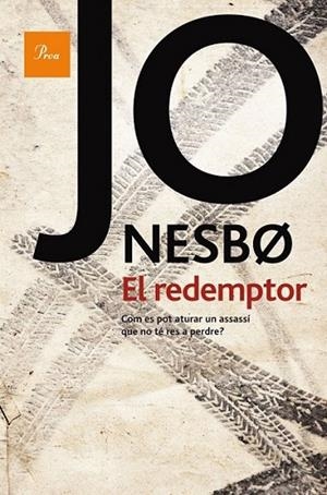 REDEMPTOR, EL | 9788475882543 | NESBO, JO | Llibreria Online de Banyoles | Comprar llibres en català i castellà online