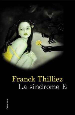 SÍNDROME E, LA | 9788466414746 | THILLIEZ FRANCK | Llibreria L'Altell - Llibreria Online de Banyoles | Comprar llibres en català i castellà online - Llibreria de Girona