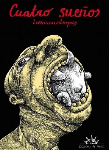 CUATRO SUEÑOS | 9788496730724 | TXEMACANTROPUS | Llibreria L'Altell - Llibreria Online de Banyoles | Comprar llibres en català i castellà online - Llibreria de Girona